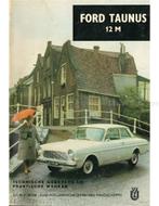 FORD TAUNUS 12M, TECHNISCHE GEGEVENS EN PRAKTISCHE WENKEN, Nieuw